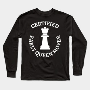 Chess - Certified early queen mover Long Sleeve T-Shirt